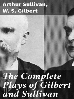 cover image of The Complete Plays of Gilbert and Sullivan